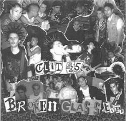 Clit 45 : Broken Glass E.P